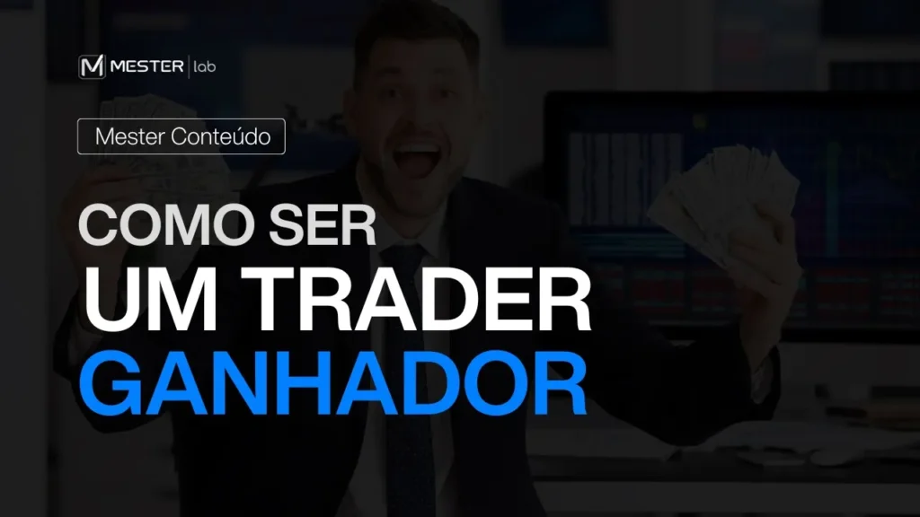 img destaque: Como ser um Trader Ganhador?